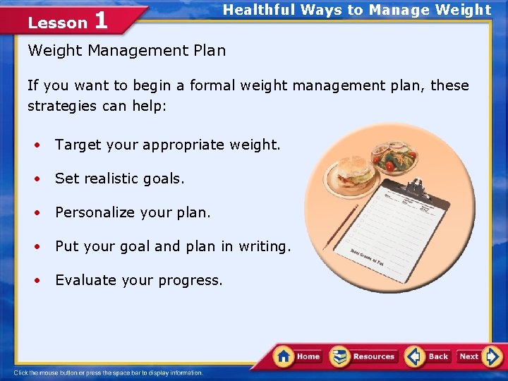 Lesson 1 Healthful Ways to Manage Weight Management Plan If you want to begin