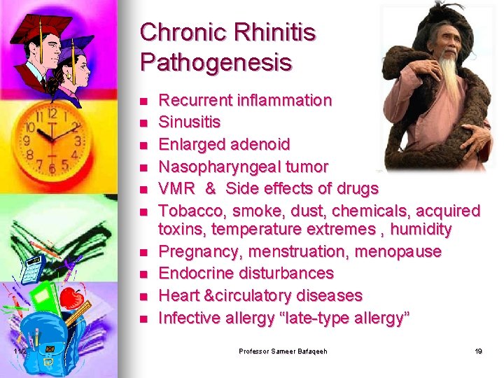 Chronic Rhinitis Pathogenesis n n n n n 11/27/2020 Recurrent inflammation Sinusitis Enlarged adenoid