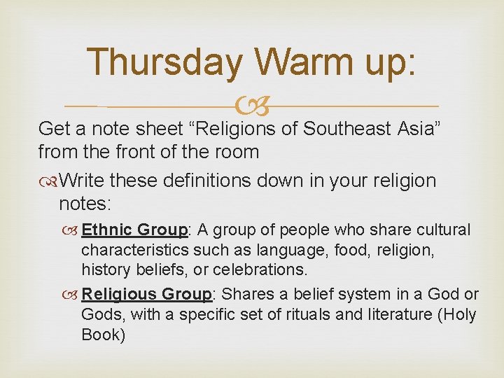 Thursday Warm up: Get a note sheet “Religions of Southeast Asia” from the front