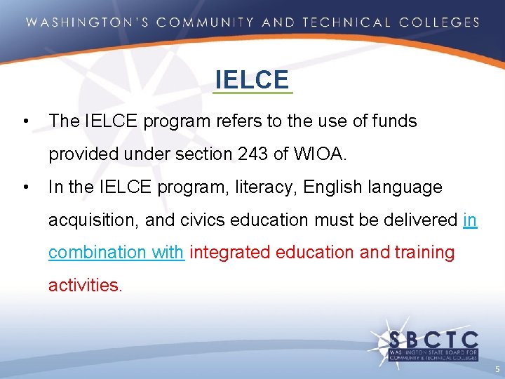 IELCE • The IELCE program refers to the use of funds provided under section