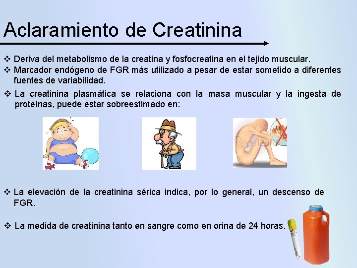 Aclaramiento de Creatinina v Deriva del metabolismo de la creatina y fosfocreatina en el