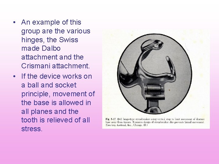 • An example of this group are the various hinges, the Swiss made • An example of this group are the various hinges, the Swiss made