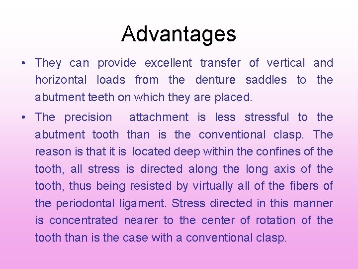 Advantages • They can provide excellent transfer of vertical and horizontal loads from the Advantages • They can provide excellent transfer of vertical and horizontal loads from the