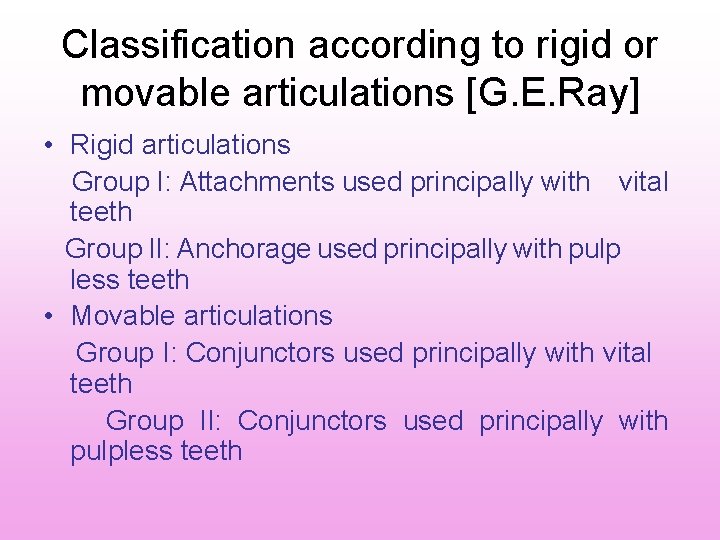 Classification according to rigid or movable articulations [G. E. Ray] • Rigid articulations Group