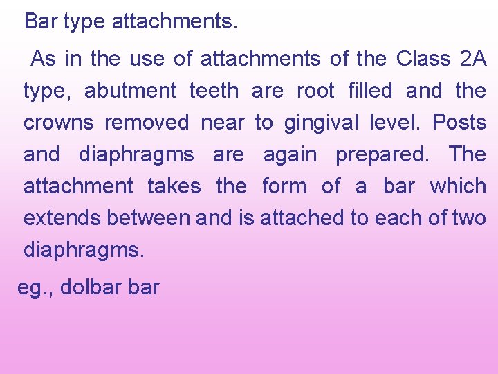 Bar type attachments. As in the use of attachments of the Class 2 A Bar type attachments. As in the use of attachments of the Class 2 A