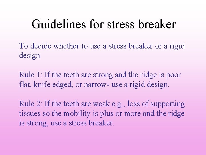Guidelines for stress breaker To decide whether to use a stress breaker or a Guidelines for stress breaker To decide whether to use a stress breaker or a