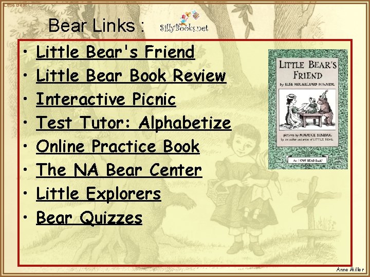 Little Bear Links : • • Little Bear's Friend Little Bear Book Review Interactive