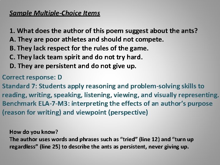 Sample Multiple-Choice Items 1. What does the author of this poem suggest about the