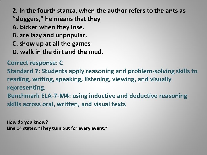 2. In the fourth stanza, when the author refers to the ants as “sloggers,