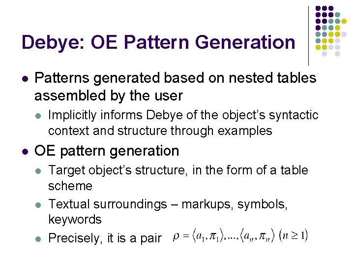 Debye: OE Pattern Generation l Patterns generated based on nested tables assembled by the