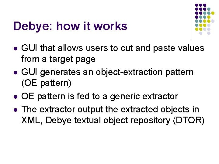 Debye: how it works l l GUI that allows users to cut and paste