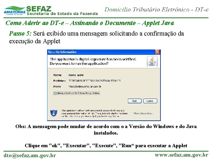 Como Aderir ao DT-e – Assinando o Documento – Applet Java Passo 5: Será