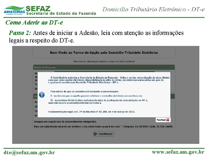 Como Aderir ao DT-e Passo 2: Antes de iniciar a Adesão, leia com atenção