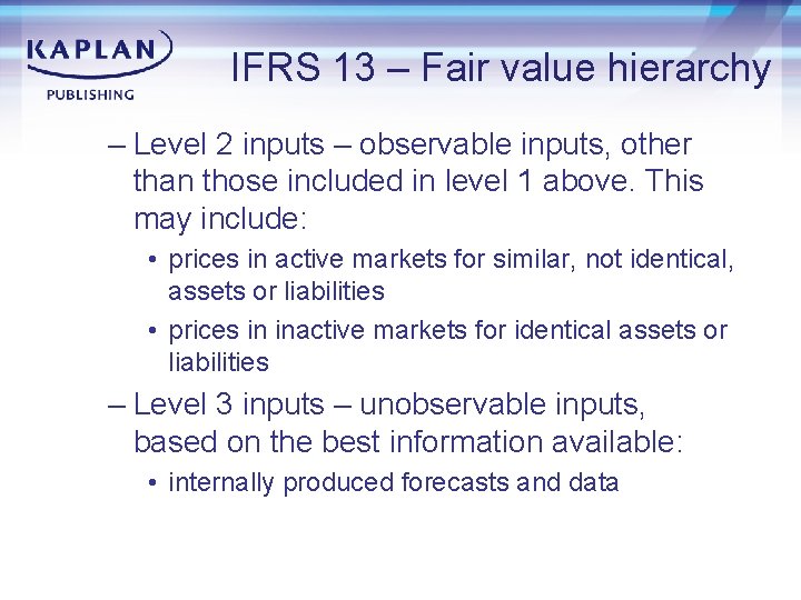 IFRS 13 – Fair value hierarchy – Level 2 inputs – observable inputs, other