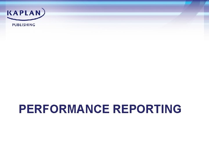 PERFORMANCE REPORTING 