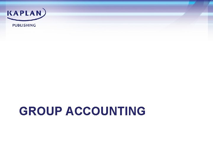 GROUP ACCOUNTING 