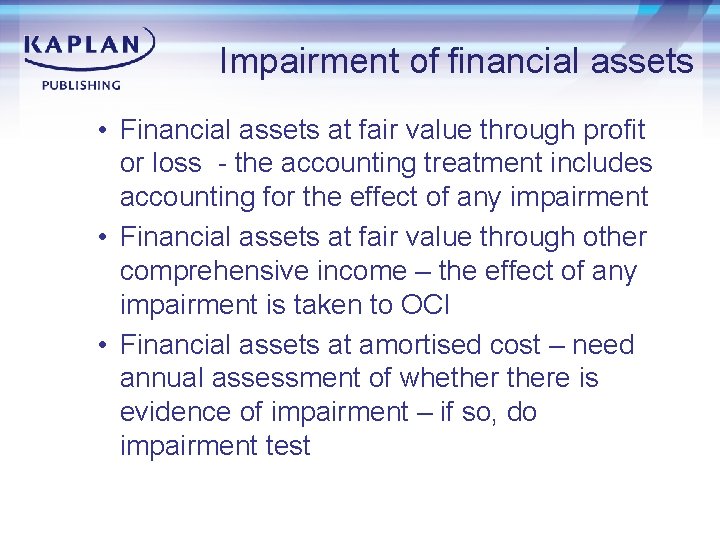 Impairment of financial assets • Financial assets at fair value through profit or loss