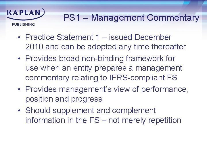 PS 1 – Management Commentary • Practice Statement 1 – issued December 2010 and