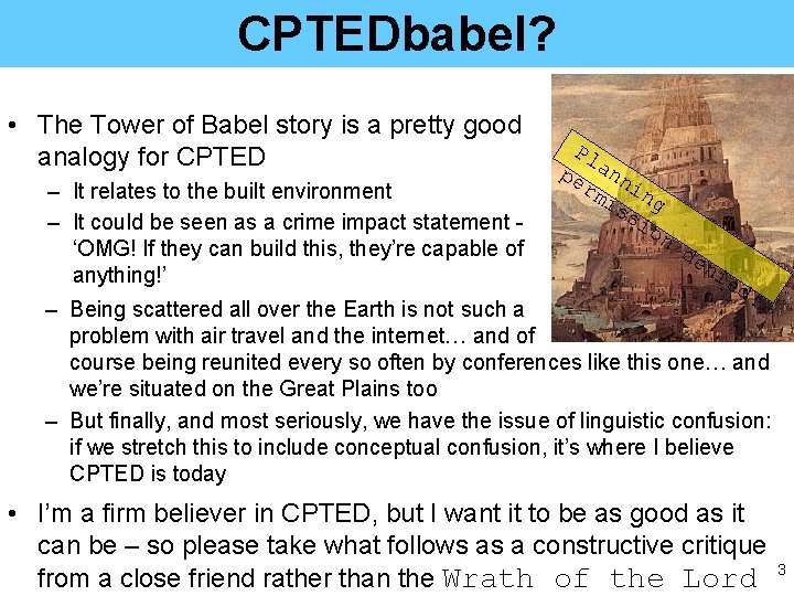 CPTEDbabel? • The Tower of Babel story is a pretty good analogy for CPTED