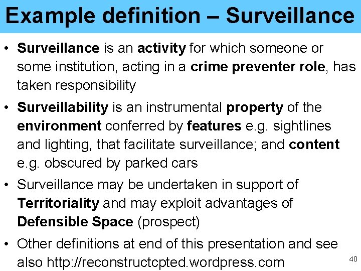 Example definition – Surveillance • Surveillance is an activity for which someone or some