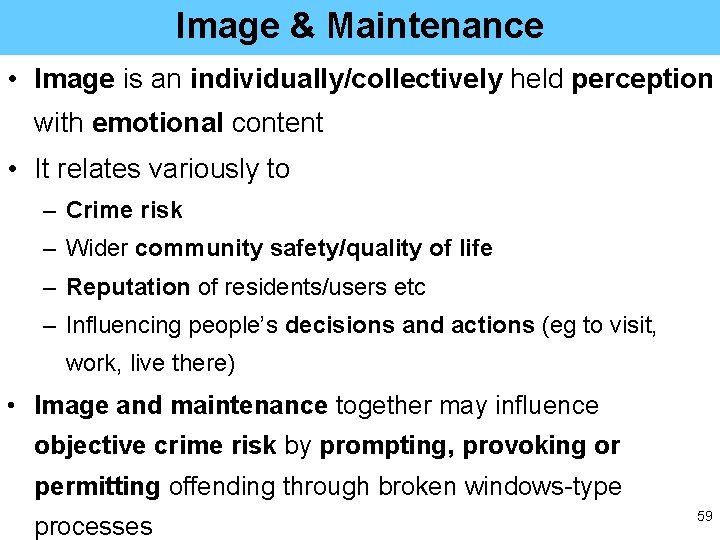 Image & Maintenance • Image is an individually/collectively held perception with emotional content •