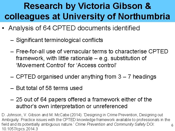 Research by Victoria Gibson & colleagues at University of Northumbria • Analysis of 64