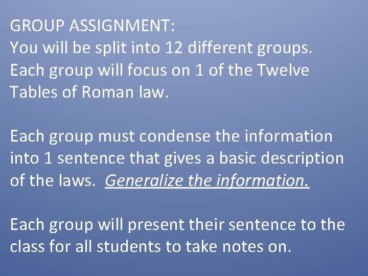 GROUP ASSIGNMENT: You will be split into 12 different groups. Each group will focus