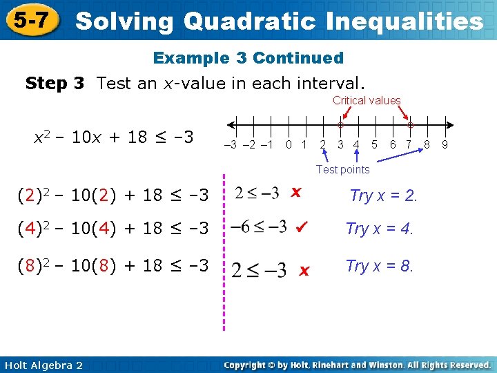 5 -7 Solving Quadratic Inequalities Example 3 Continued Step 3 Test an x-value in