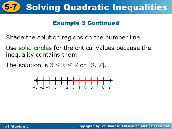 5 -7 Solving Quadratic Inequalities Example 3 Continued Shade the solution regions on the