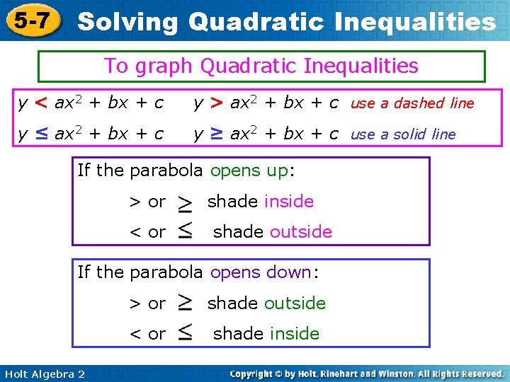 5 -7 Solving Quadratic Inequalities To graph Quadratic Inequalities y < ax 2 +