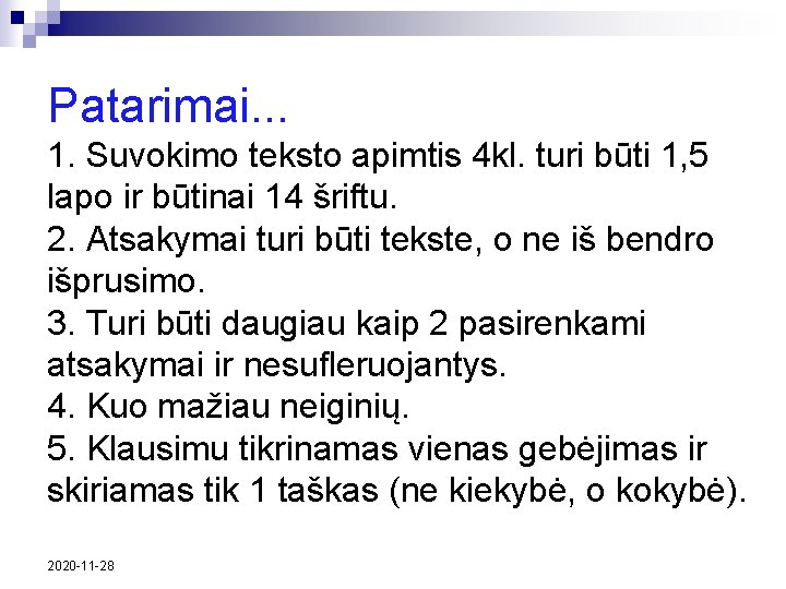 Patarimai. . . 1. Suvokimo teksto apimtis 4 kl. turi būti 1, 5 lapo