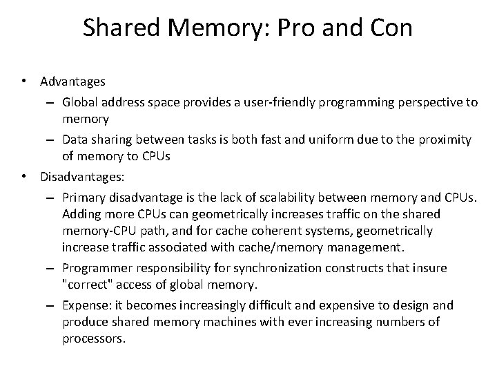 Shared Memory: Pro and Con • Advantages – Global address space provides a user-friendly Shared Memory: Pro and Con • Advantages – Global address space provides a user-friendly