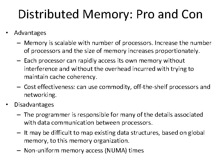 Distributed Memory: Pro and Con • Advantages – Memory is scalable with number of Distributed Memory: Pro and Con • Advantages – Memory is scalable with number of