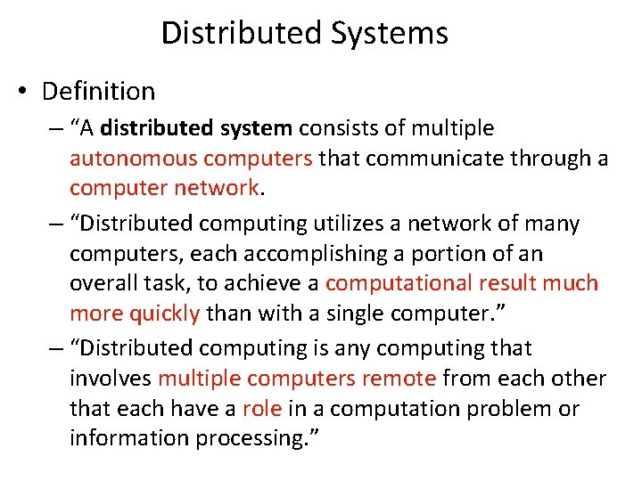 Distributed Systems • Definition – “A distributed system consists of multiple autonomous computers that Distributed Systems • Definition – “A distributed system consists of multiple autonomous computers that
