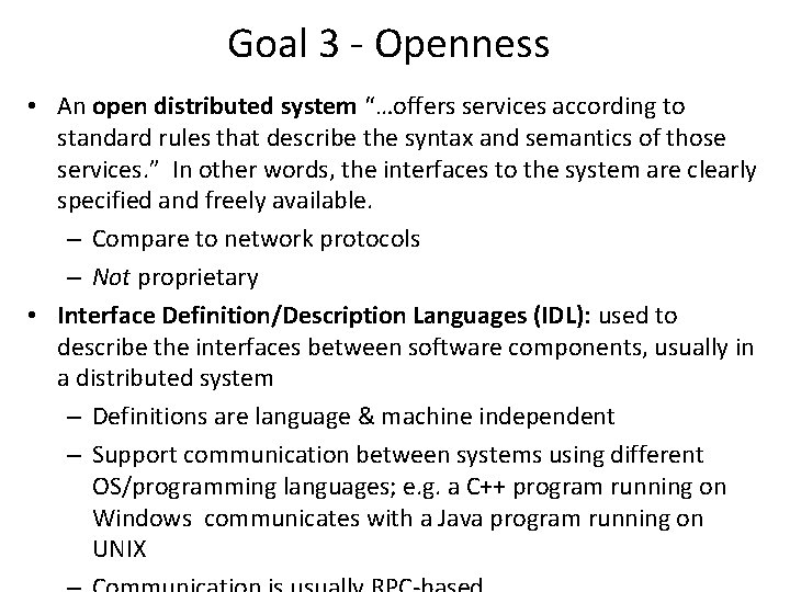 Goal 3 - Openness • An open distributed system “…offers services according to standard Goal 3 - Openness • An open distributed system “…offers services according to standard