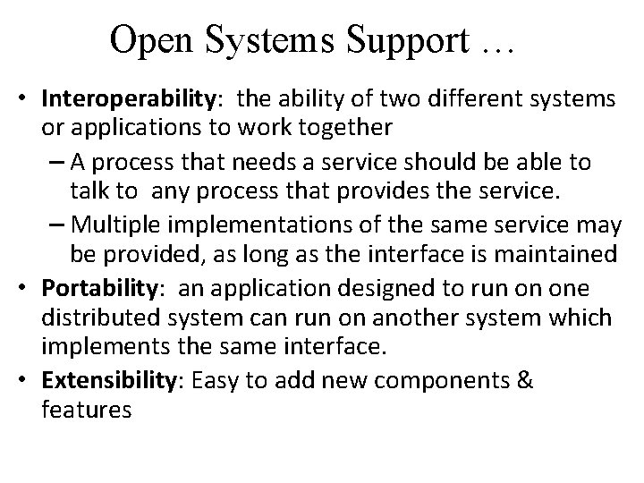 Open Systems Support … • Interoperability: the ability of two different systems or applications Open Systems Support … • Interoperability: the ability of two different systems or applications