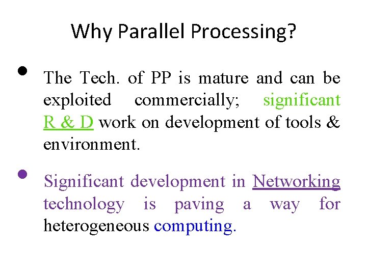 Why Parallel Processing? • • The Tech. of PP is mature and can be Why Parallel Processing? • • The Tech. of PP is mature and can be