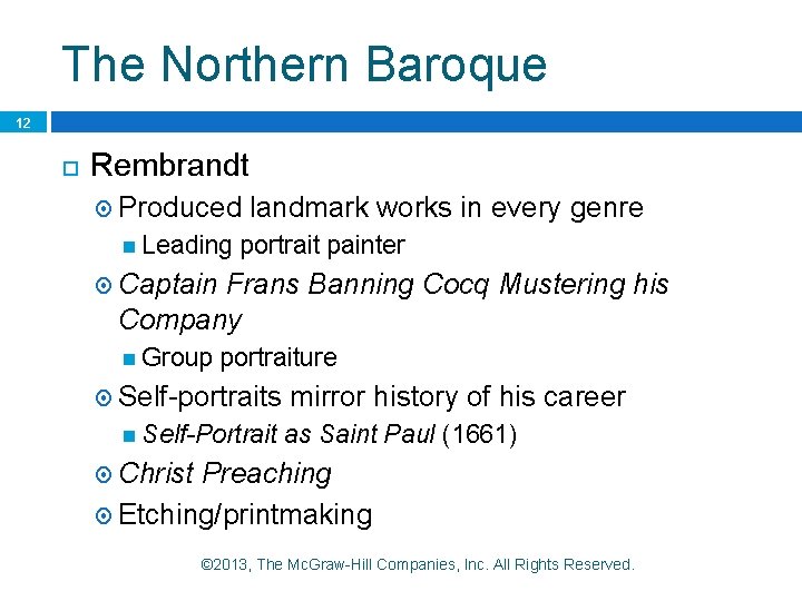 The Northern Baroque 12 Rembrandt Produced Leading landmark works in every genre portrait painter