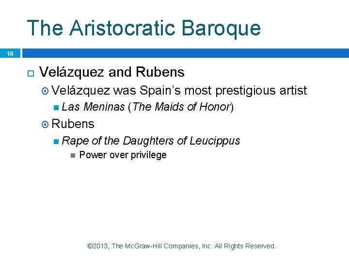 The Aristocratic Baroque 18 Velázquez and Rubens Velázquez Las was Spain’s most prestigious artist