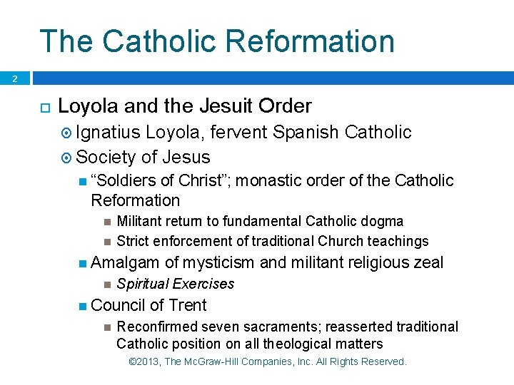 The Catholic Reformation 2 Loyola and the Jesuit Order Ignatius Loyola, fervent Spanish Catholic