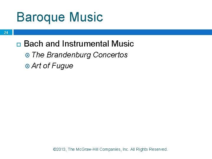 Baroque Music 24 Bach and Instrumental Music The Brandenburg Concertos Art of Fugue ©