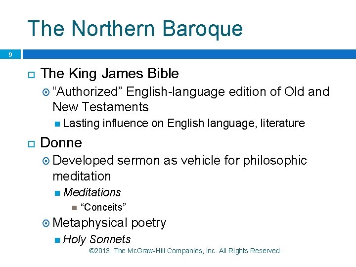 The Northern Baroque 9 The King James Bible “Authorized” English-language edition of Old and