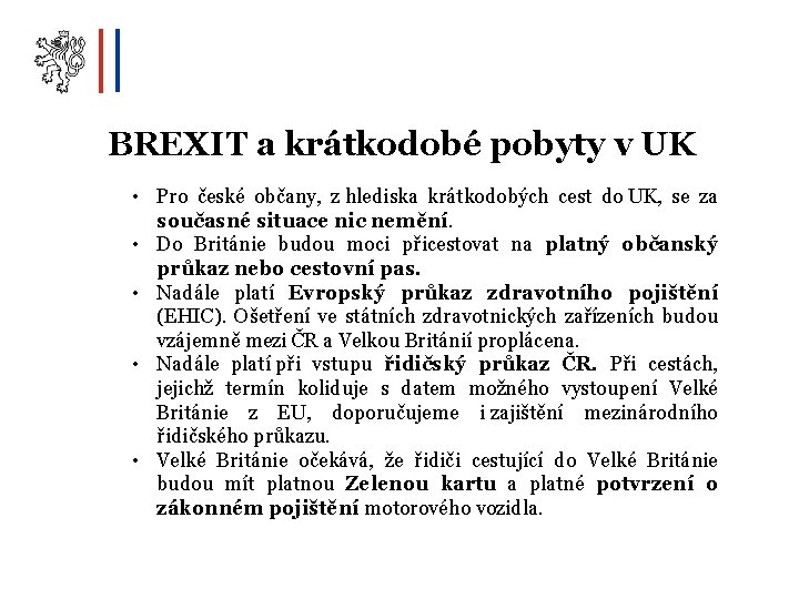 BREXIT a krátkodobé pobyty v UK • Pro české občany, z hlediska krátkodobých cest