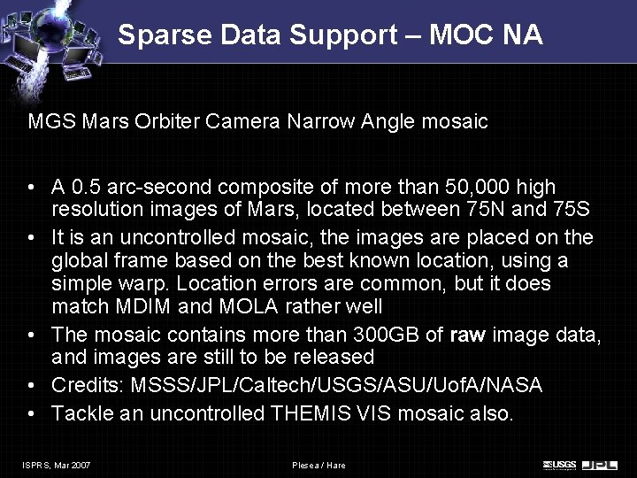 Sparse Data Support – MOC NA MGS Mars Orbiter Camera Narrow Angle mosaic • Sparse Data Support – MOC NA MGS Mars Orbiter Camera Narrow Angle mosaic •