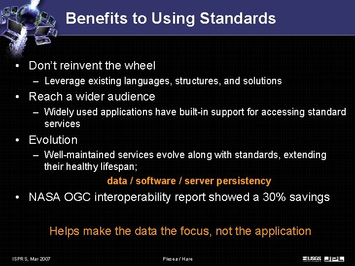 Benefits to Using Standards • Don’t reinvent the wheel – Leverage existing languages, structures, Benefits to Using Standards • Don’t reinvent the wheel – Leverage existing languages, structures,