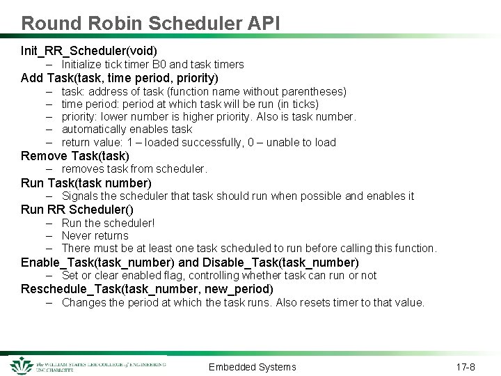 Round Robin Scheduler API Init_RR_Scheduler(void) – Initialize tick timer B 0 and task timers Round Robin Scheduler API Init_RR_Scheduler(void) – Initialize tick timer B 0 and task timers