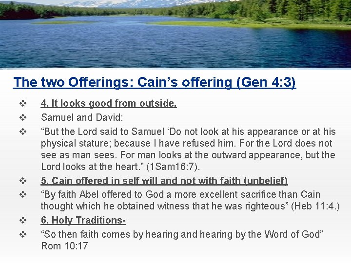 The two Offerings: Cain’s offering (Gen 4: 3) v v v v 4. It