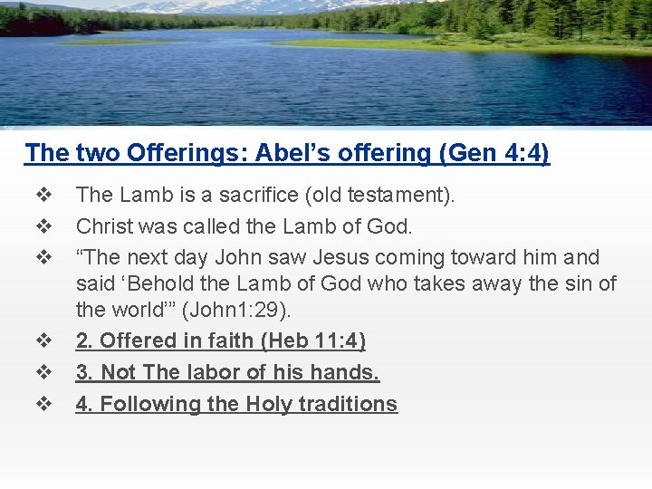 The two Offerings: Abel’s offering (Gen 4: 4) v The Lamb is a sacrifice