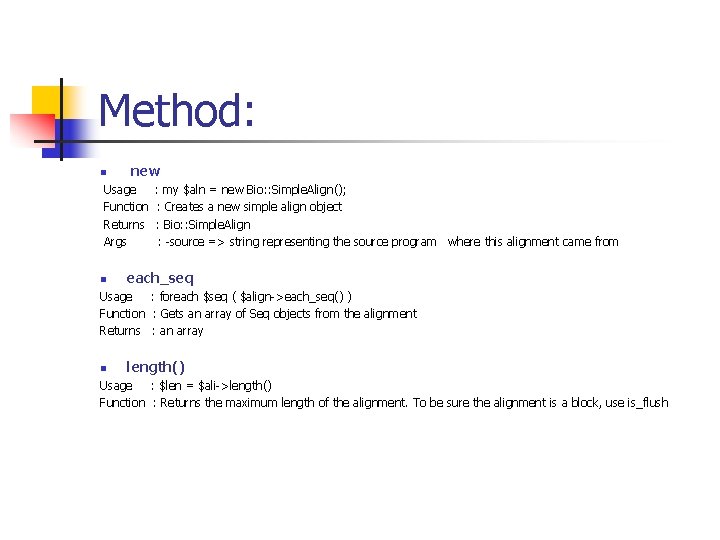 Method: n new Usage Function Returns Args n : my $aln = new Bio: