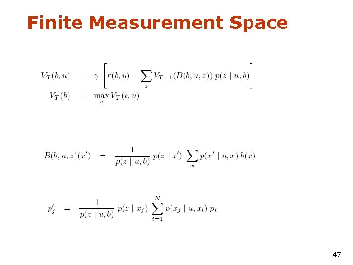 Finite Measurement Space 47 